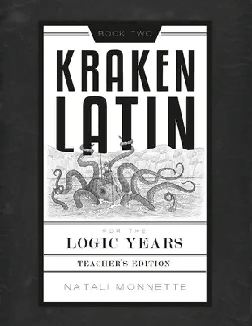 Kraken Latin 2: Teacher Edition by Natali H. Monnette