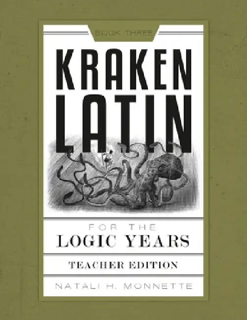 Kraken Latin 3: Teacher's Edition by Natali H. Monnette