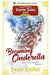 Becoming Cinderella, Season One (A The Realm Where Faerie Tales Dwell Series) by Lecia Crider