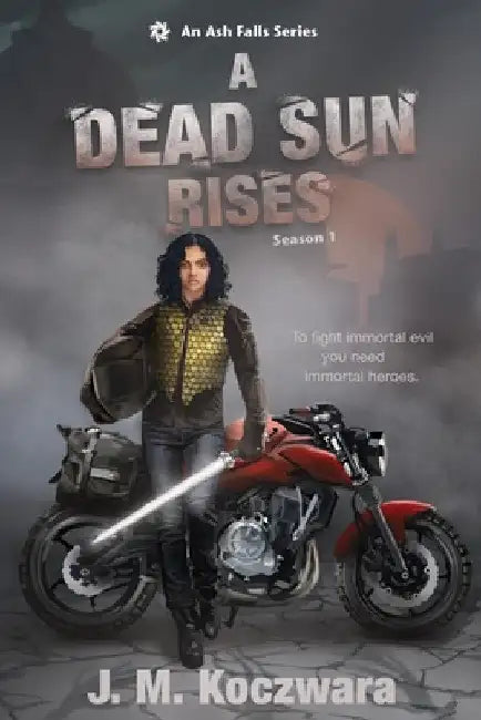 A Dead Sun Rises: An Ash Falls Series by J. M. Koczwara