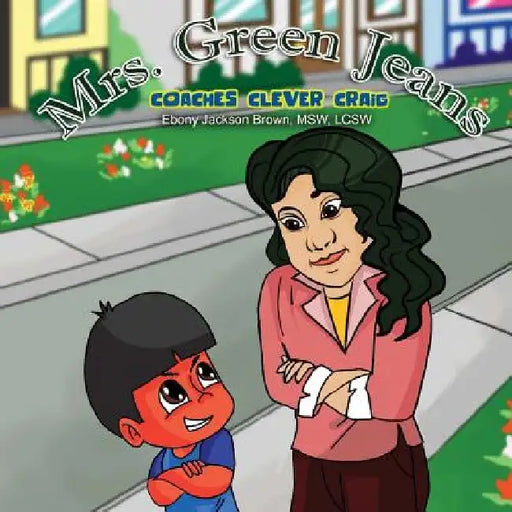 Mrs. GreenJeans Coaches Clever Craig: A Children's Storybook by J. E. M