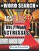 Hollywood Word Search - 101 All Time Favorite Actresses Large Print Puzzle Book: Famous Big Screen Movie Celebrities by Puzzle Favorites