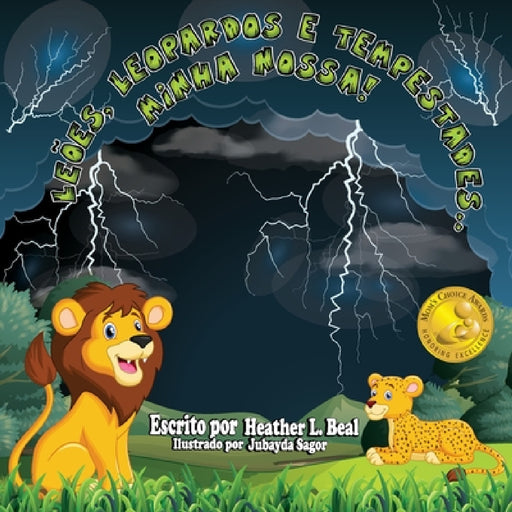 Leões, Leopardos e Tempestades..minha nossa! (Portuguese Edition): Um livro de segurança de tempestades by Heather L. Beal