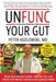 Unfunc Your Gut by Peter Kozlowski