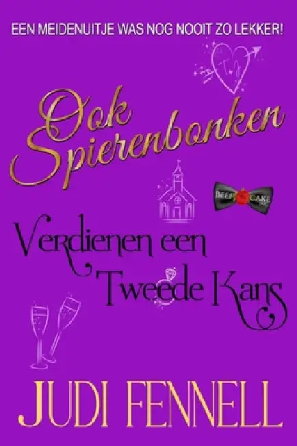 Ook Spierenbonken Verdienen een Tweede by Judi Fennell