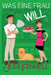Was eine Frau will by Judi Fennell