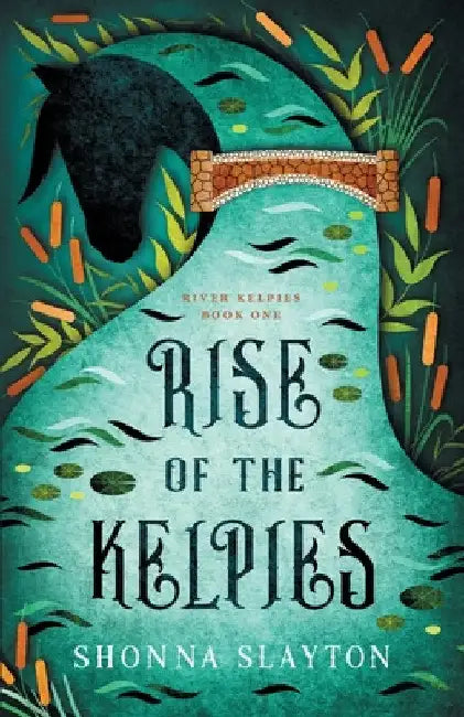 Rise of the Kelpies by Shonna Slayton