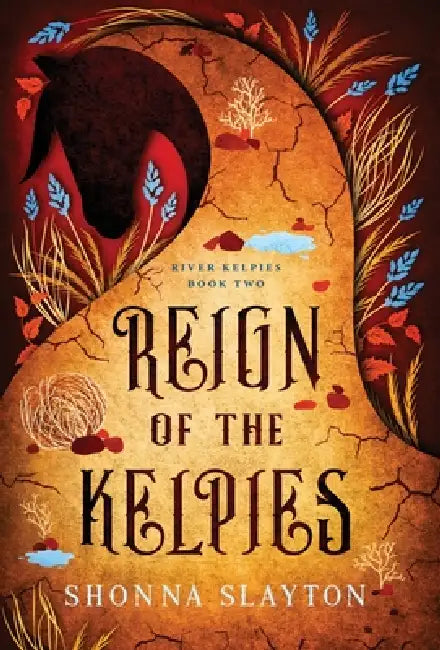 Reign of the Kelpies by Shonna Slayton