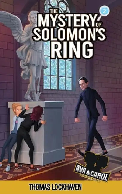 The Mystery of Solomon's Ring (Book 2): Ava & Carol Detective Agency by Thomas Lockhaven
