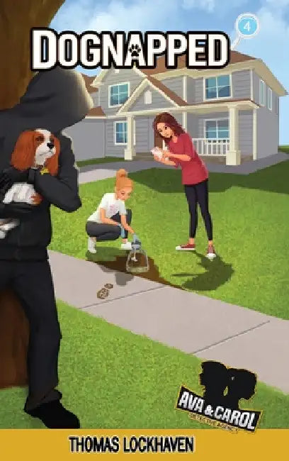 Dognapped (Book 4): Ava & Carol Detective Agency by Thomas Lockhaven