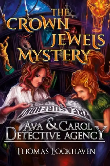 The Crown Jewels Mystery (Book 6): Ava & Carol Detective Agency by Thomas Lockhaven