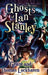 The Ghosts of Ian Stanley (Book 1): A Teen Paranormal Story by Grace Lockhaven