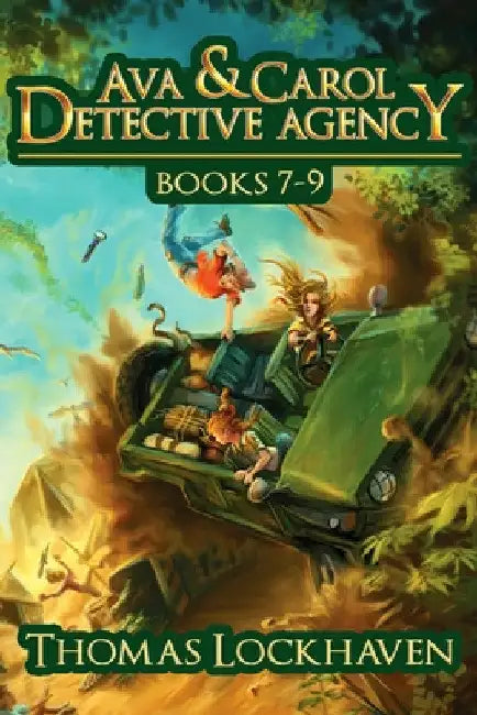 Ava & Carol Detective Agency (Books 7-9): A Middle Grade Mystery Series (Book Bundle 3) by Thomas Lockhaven