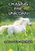 Chasing the Unicorn by Mary Flude Wischner