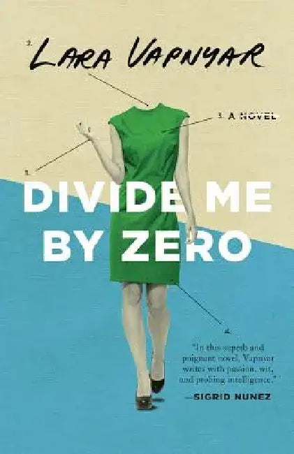 Divide Me by Zero by Lara Vapnyar