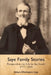 Saye Family Stories: Perspectives on Life in the South, 1777-1899 by Asbury Washington Saye, Paul K. Graham