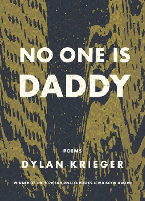No One Is Daddy by Dylan Krieger