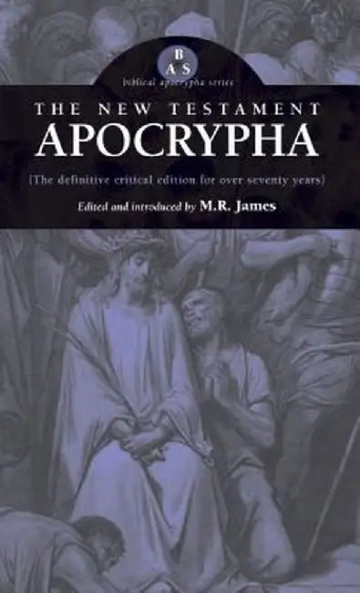 New Testament Apocrypha by M. R. James