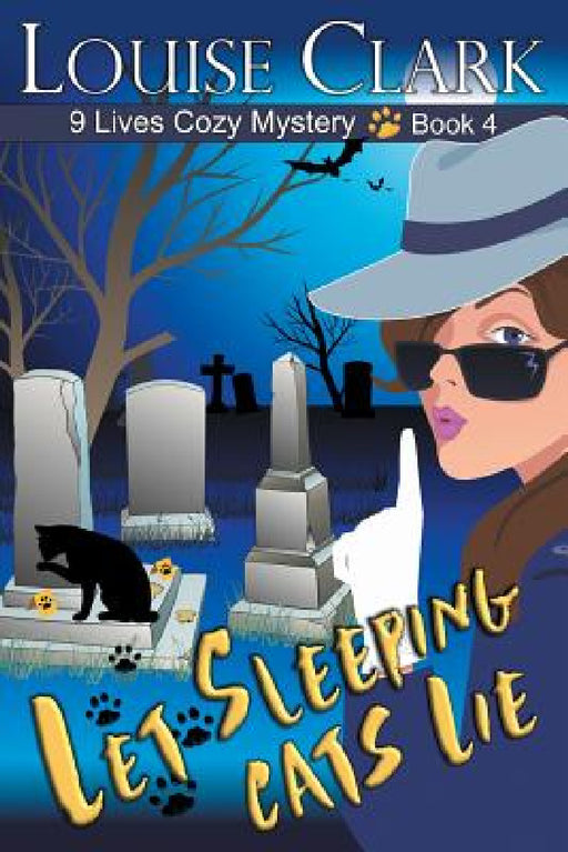 Let Sleeping Cats Lie by Louise Clark