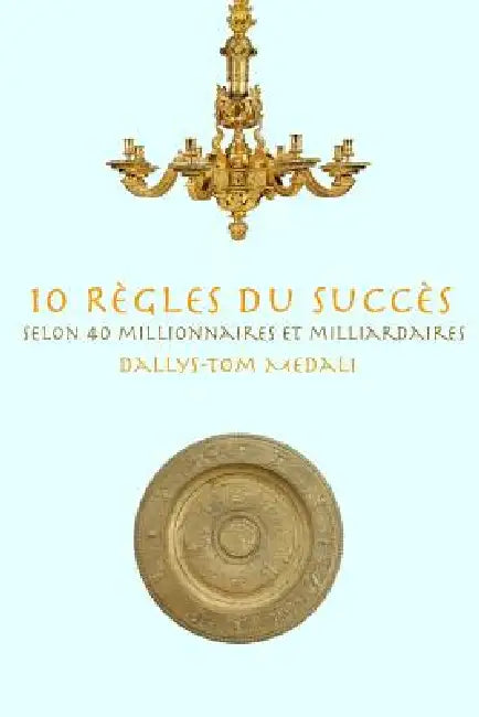 10 rgles du succs by Dallys-Tom Medali
