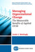Managing Organizational Change: The Measurable Benefits of Applied Iocm by Linda C. Mattingly