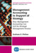 Management Accounting in Support of Strategy: How Management Accounting Can Aid the Strategic Management Process by Graham S. Pitcher