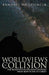 Worldviews in Collision: The Reasons for One Man's Journey From Skepticism to Christ by Randall Hroziencik