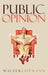 Public Opinion: The Original 1922 Edition by Walter Lippmann