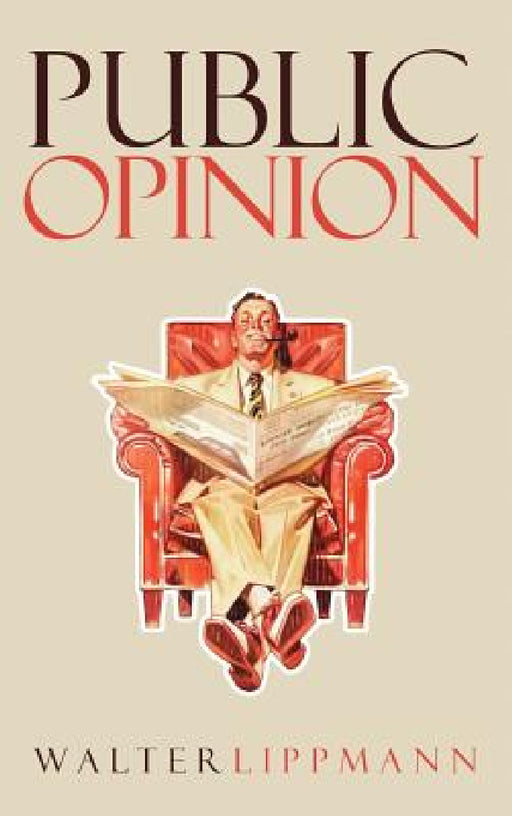 Public Opinion: The Original 1922 Edition by Walter Lippmann