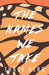 The Names We Take by Trace Kerr