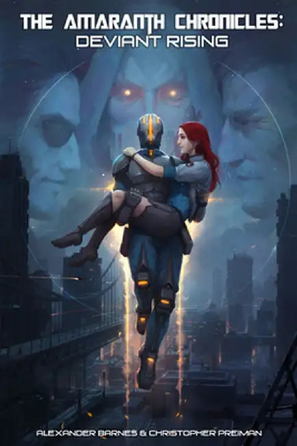 The Amaranth Chronicles: Deviant Rising by Alexander Barnes