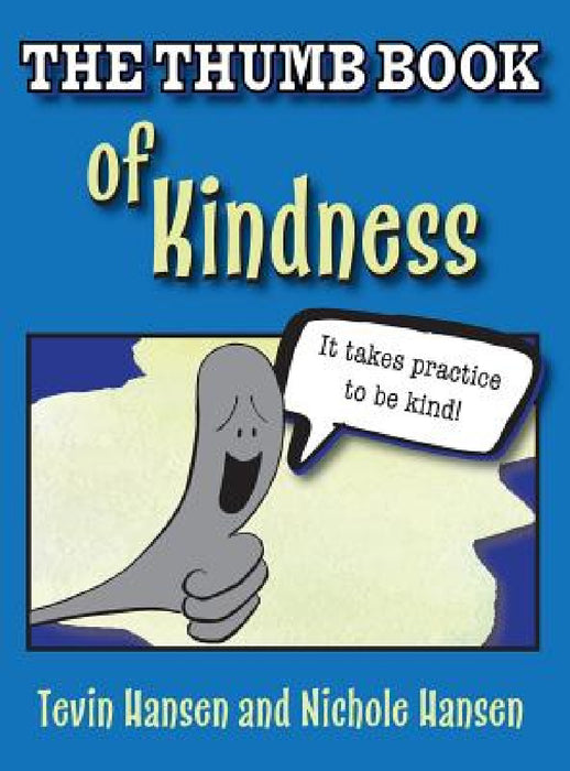 The Thumb Book of Kindness by Tevin Hansen, Nichole Hansen