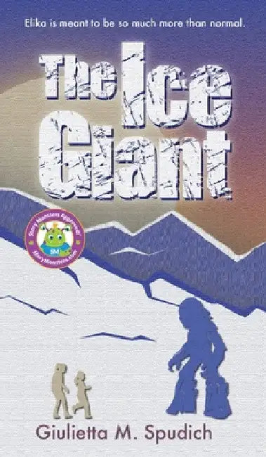 The Ice Giant by Giulietta M. Spudich