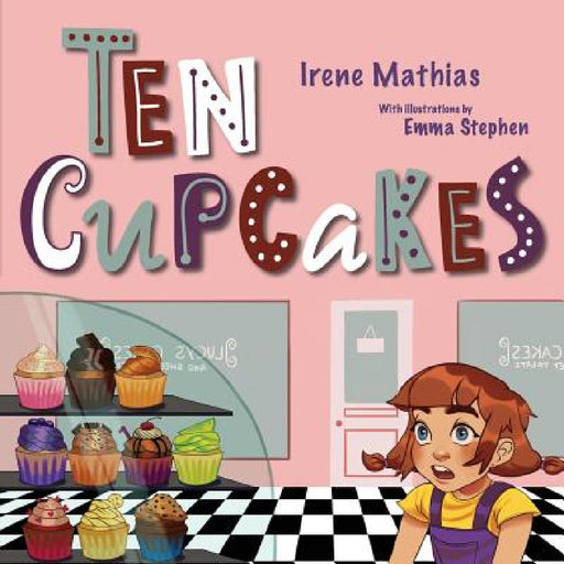 Ten Cupcakes by Irene Mathias, Emma Stephen