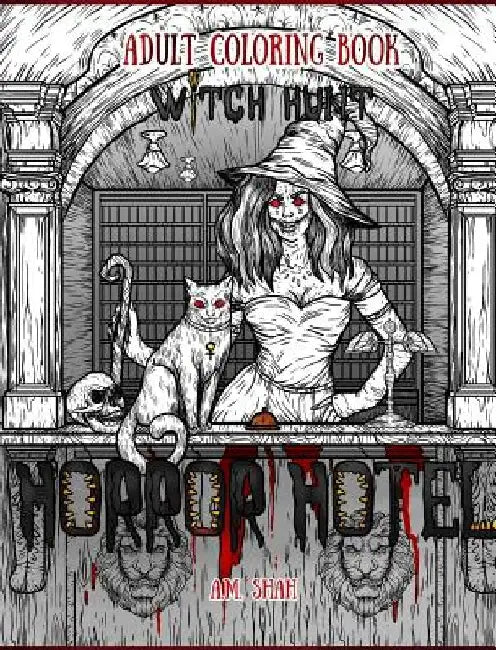 Adult Coloring Book Horror Hotel: Witch Hunt by A. M. Shah