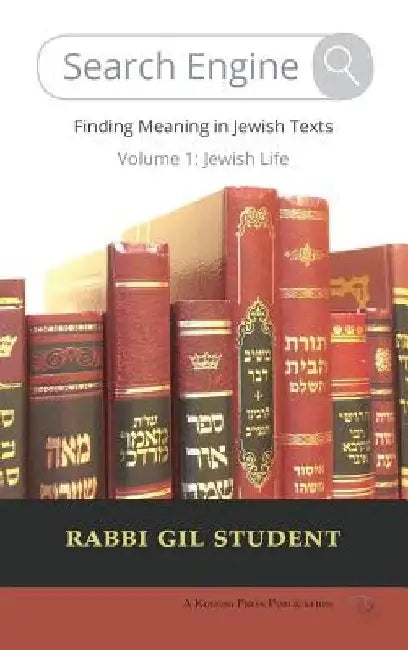 Search Engine: Finding Meaning in Jewish Texts by Gil Student