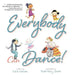 Everybody Can Dance! by Kara Navolio