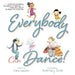 Everybody Can Dance! by Kara Navolio