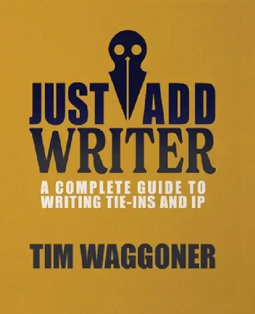 Just Add Writer by Tim Waggoner