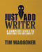 Just Add Writer by Tim Waggoner