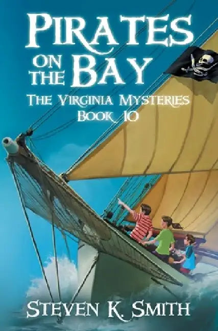 Pirates on the Bay by Steven K. Smith