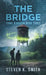 The Bridge: Final Kingdom Book Three by Steven K. Smith