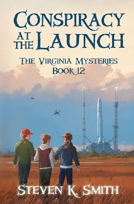Conspiracy at the Launch by Steven K. Smith