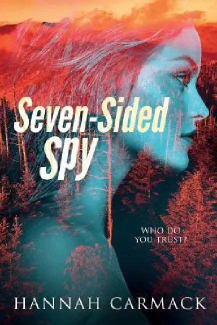 Seven-Sided Spy by Hannah Carmack