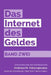 Das Internet des Geldes Band Zwei: Eine Sammlung der Vorträge by Posch, Anita