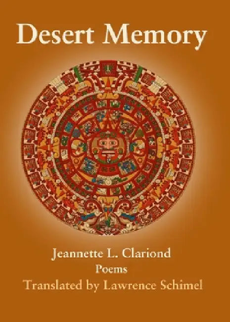 Desert Memory by Jeanette L. Clariond