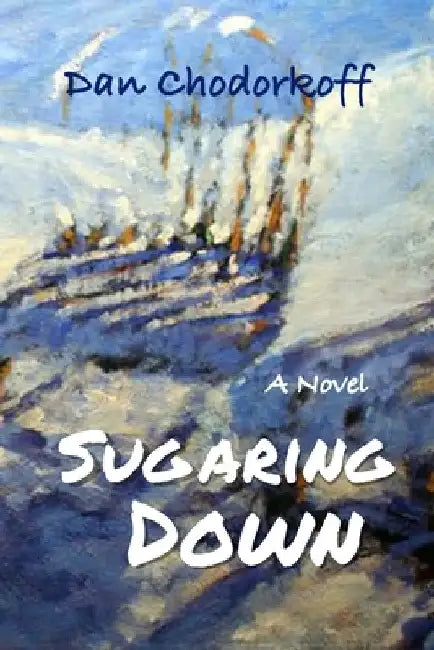 Sugaring Down by Dan Chodorkoff