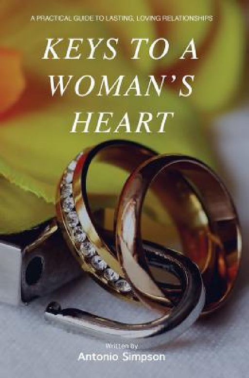 Keys to a Woman's Heart by Antonio Simpson