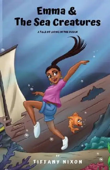 Emma and The Sea Creatures (Full Color) by Tiffany Nixon