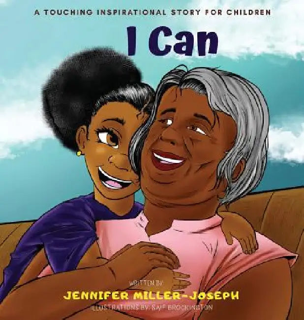 I Can by Jennifer Miller-Joseph